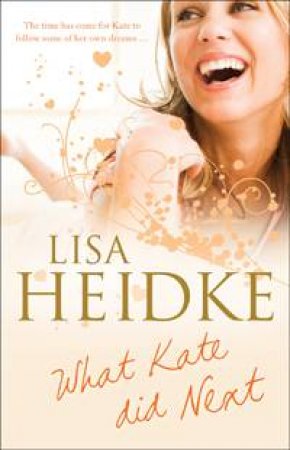 What Kate Did Next by Lisa Heidke