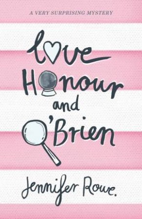 Love, Honour & O'Brien by Jennifer Rowe