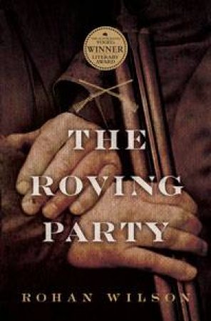 The Roving Party by Rohan Wilson