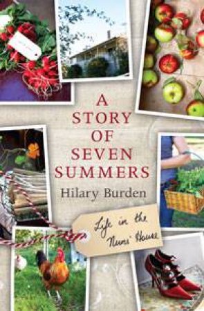 A Story of Seven Summers by Hilary Burden