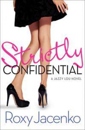 Strictly Confidential by Roxy Jacenko