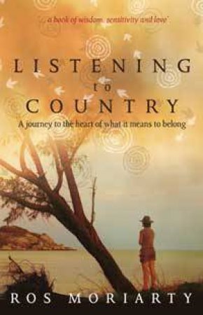 Listening To Country by Ros Moriarty