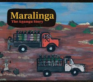 Maralinga: The Anangu Story by Various