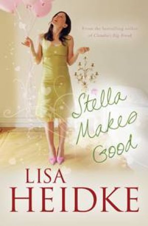 Stella Makes Good by Lisa Heidke