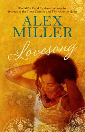 Lovesong by Alex Miller