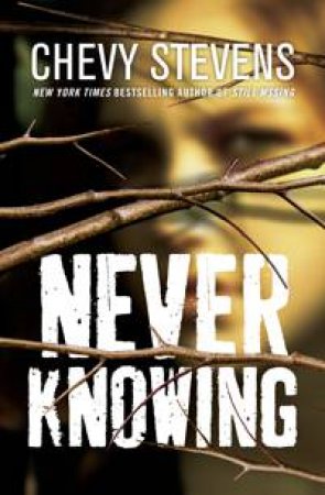 Never Knowing by Chevy Stevens