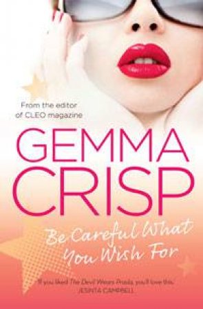 Be Careful What You Wish For by Gemma Crisp