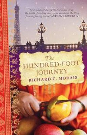 The Hundred-Foot Journey by Richard C Morais