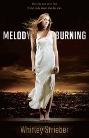 Melody Burning by Whitley Streiber