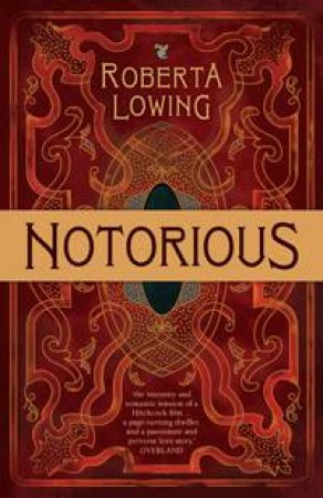 Notorious by Roberta Lowing