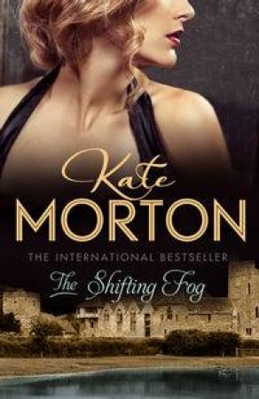 The Shifting Fog by Kate Morton