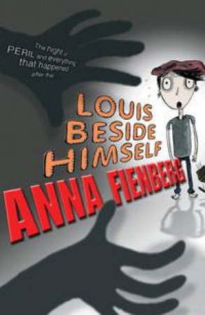 Louis Beside Himself by Anna Fienberg