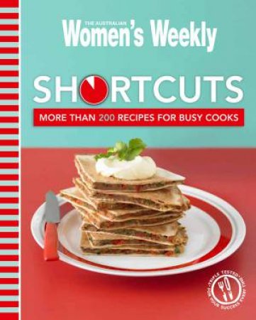 AWW Shortcuts for Busy Cooks by Australian Women's Weekly