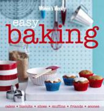 AWW Easy Baking by Australian Women's Weekly