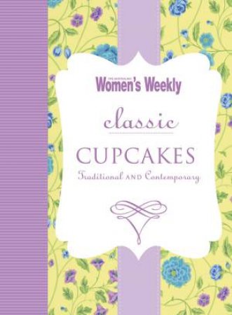 AWW Classic Cupcakes by Australian Women's Weekly