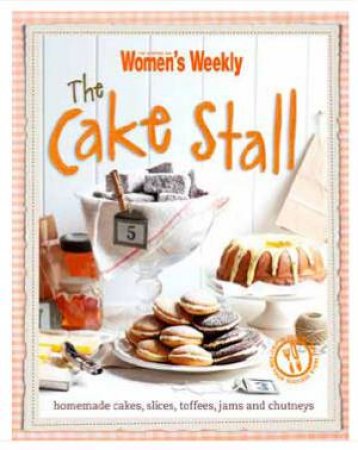 AWW Cake Stall by Australian Women's Weekly