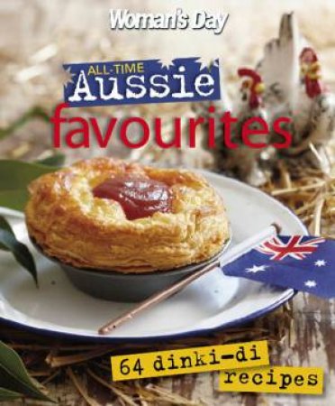 All Time Aussie Favourites by Woman's Day 