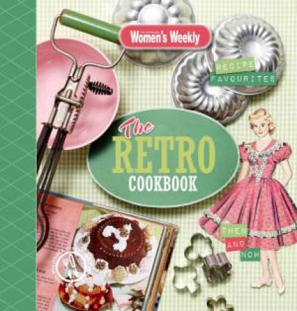 AWW: The Retro Cookbook by Various