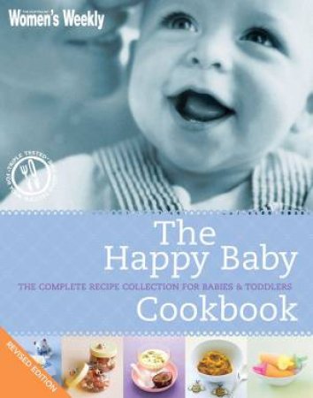 AWW: Happy Baby Cookbook -Deluxe Edition by Australian Women's Weekly