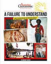 Australian Geographic History A Failure To Understand