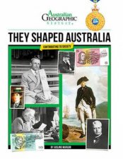 Australian Geographic History They Shaped Australia
