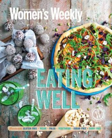 AWW: Eating Well by Australian Women's Weekly