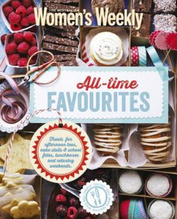 All Time Favourites by Australian Women's Weekly