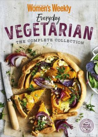 Everyday Vegetarian The Complete Collection by Australian Women's Weekly Weekly