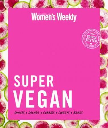 Super Vegan by Australian Women's Weekly Weekly