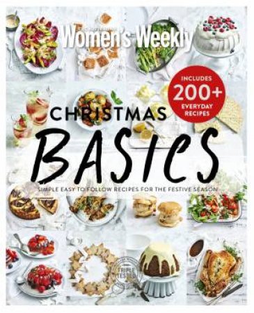 Christmas Basics: Simple Easy To Follow Recipes For The Festive Season by Various