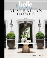 Belle Beautiful Australian Homes Volume 02