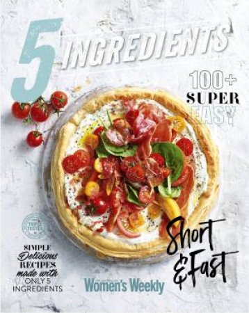 5 Ingredients by The Australian Women's Weekly