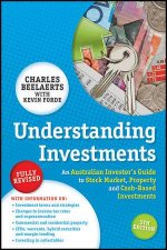 Understanding Investments An Australian Investors Guide to Stock Market Property and CashBased Investments 5th Ed