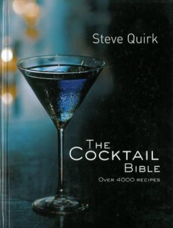 The Cocktail Bible by Steve Quirk