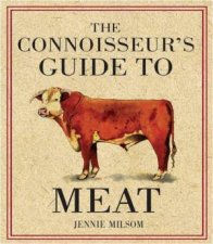 The Conoisseurs Guide To Meat