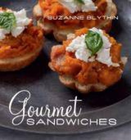 Gourmet Sandwiches by Suzanne Blythin