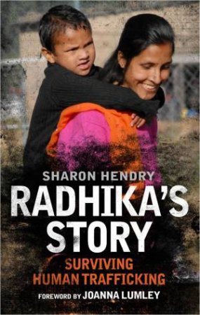 Radhika's Story: Surviving Human Traffic by Sharon Henry