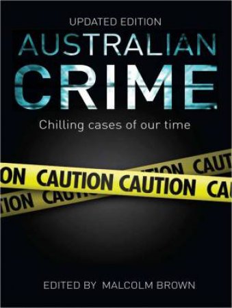 Australian Crime - updated edition by Malcolm Brown