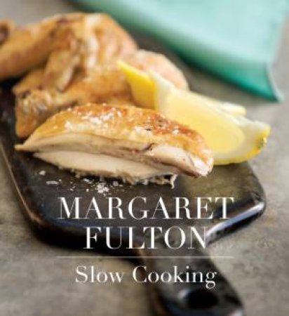 Margaret Fulton: Slow Cooking by Margaret Fulton