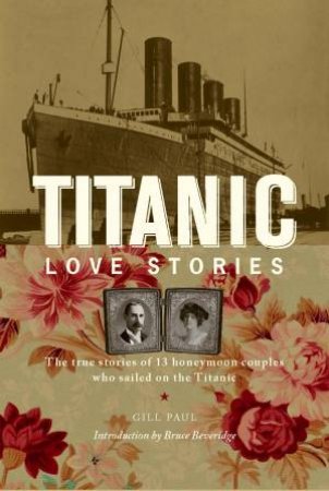 Titanic Love Stories by Gill Paul