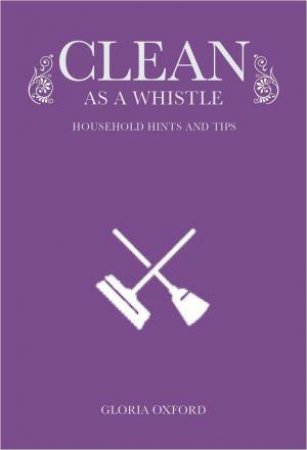 Clean As A Whistle by Gloria Oxford