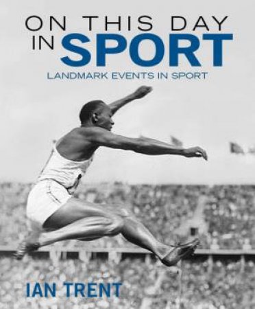 On This Day In Sport by Ian Trent