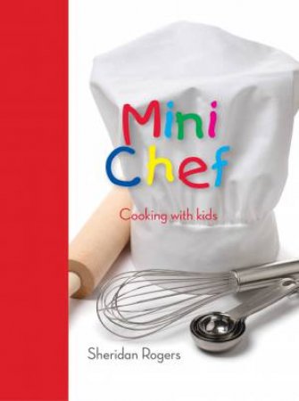 Mini Chef by Sheridan Rogers