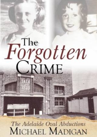 The Forgotten Crime by Michael Madigan