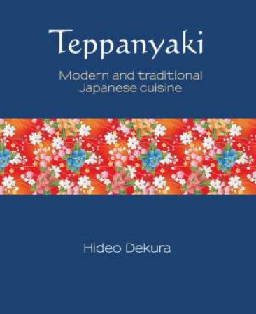 Silk Series-Teppanyaki by Hideo Dekura