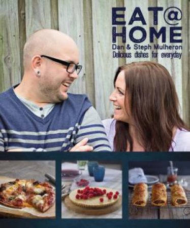 Eat@Home by Dan & Stephany Mulheron