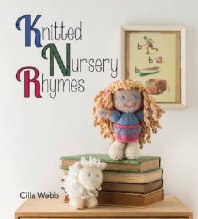 Knitted Nursery Rhymes by Cilla Webb