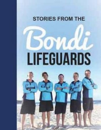 Stories From the Bondi Lifeguards by Various