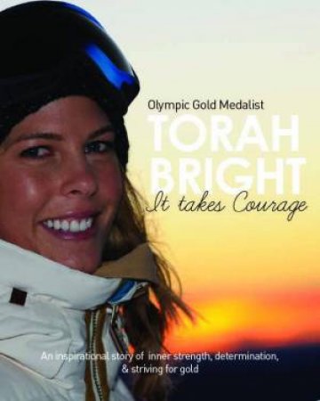 Torah Bright: It Takes Courage by Tora Bright