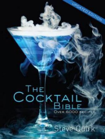 The Cocktail Bible Updated by Steve Quirk